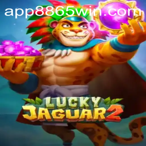 Discover the Thrill of Luckyjaguar2 at 8865WIN.COM